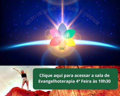 Clique aqui para acessar a sala de Evangelhoterapia 4ª Feira às 19h30